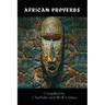 African Proverbs by Charlotte and Wolf Leslau