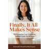 Finally, It All Makes Sense: The Complete Late Diagnosis Autism Guide for Women