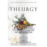 Theurgy: Seven Approaches to Divine Connection