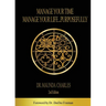 Manage Your Time, Manage Your Life...Purposefully