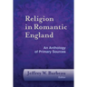 Religion in Romantic England: An Anthology of Primary Sources