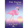 Pink Flamingo Waves: A Collection of Seven Short Stories