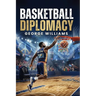 Basketball Diplomacy