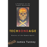 TechBondAge: Slavery of the Human Spirit