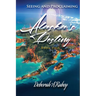Seeing and Proclaiming Alaska's Destiny: Book Two
