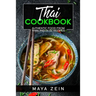 Thai Cookbook: Authentic Food From Thailand In 50 Recipes