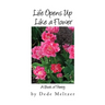 Life Opens Up Like a Flower