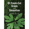 Of Fresh-Cut Grass and Sassafras: What Love Is