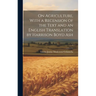 On Agriculture, With a Recension of the Text and an English Translation by Harrison Boyd Ash; 1