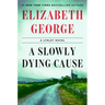 A Slowly Dying Cause: A Lynley Novel