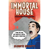 Immortal House