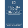 Trauma and the Therapist: Countertransference and Vicarious Traumatization in Psychothcountertransference and Vicarious Traumatization in Psycho