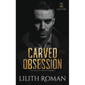 Carved Obsession: a Dark Mafia Romance