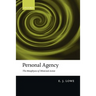 Personal Agency: The Metaphysics of Mind and Action