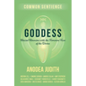 Goddess: Blessed Reunions with the Feminine Face of the Divine