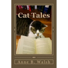 Cat Tales: Fiction featuring fantastical felines