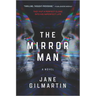 The Mirror Man: A Thriller