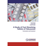 A Study of Fast Dissolving Tablets of Febuxostat