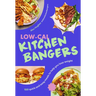 Low-Cal Kitchen Bangers: 100 Quick and Easy Meals to Help You Lose Weight