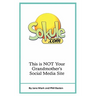 Sokule: This is NOT Your Grandmother's Social Media Site
