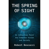 The Spring of Sight: An Inflection Point for Computer Vision and Society
