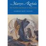 The Martyrs of Karbala: Shi'i Symbols and Rituals in Modern Iran