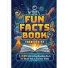 Fun Facts Book for Kids 8-12: 1,699 Interesting Random Facts for Smart Kids & Curious Minds