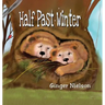 Half Past Winter: Two Curious Cubs Set Out to Find Their First Snow