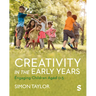 Creativity in the Early Years: Engaging Children Aged 0-5