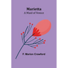 Marietta: A Maid of Venice