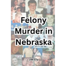 Felony Murder in Nebraska