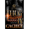 Thug Passion Marks 4: An Urban Novel: Finale