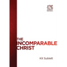 The Incomparable Christ