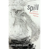 Spill: Scenes of Black Feminist Fugitivity