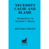 Necessity, Cause and Blame: Perspectives on Aristotle's Theory