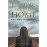 Finding the Path Home: A Story of Trust and Perseverance