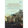 Crossing Continents: European Explorers and India's Mysteries