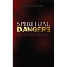 Spiritual Dangers to Avoid in Life