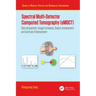 Spectral Multi-Detector Computed Tomography (sMDCT): Data Acquisition, Image Formation, Quality Assessment and Contrast Enhancement