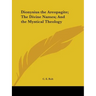 Dionysius the Areopagite; The Divine Names; And the Mystical Theology