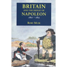 Britain and the Defeat of Napoleon, 1807-1815