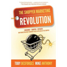 The Shopper Marketing Revolution: Consumer - Shopper - Retailer: How Marketing Must Reinvent Itself in the Age of the Shopper