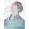 Beautiful Things: The Complete Manga Collection