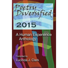 Poetry Diversified 2015: A Human Experience Anthology