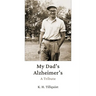 My Dad's Alzheimer's: A Tribute