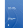 War On Drugs: Studies In The Failure Of U.s. Narcotics Policy