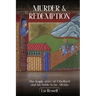 Murder and Redemption from Hereford to Crowland: The tragic story of Ethelbert and his bride-to-be, Alfrida
