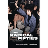The Radical Fifties: Activist Politics in Cold War Britain