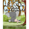 Elvis the Elephant