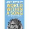 World Within a Song: Music That Changed My Life and Life That Changed My Music